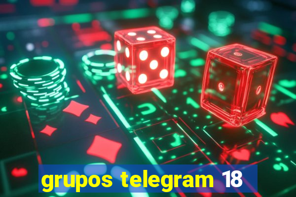 grupos telegram 18